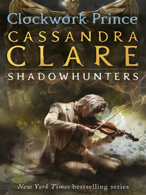 Title details for Clockwork Prince by Cassandra Clare - Available